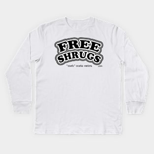 Free Shrugs (3) Kids Long Sleeve T-Shirt